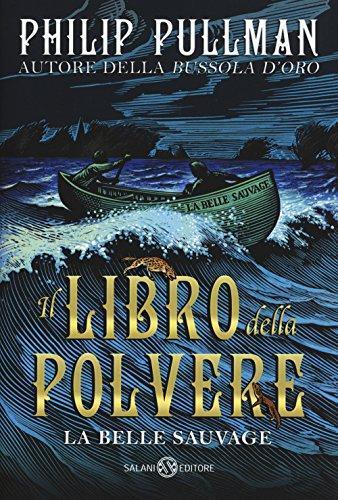 La belle sauvage. Il libro della polvere (Italian language, 2017)