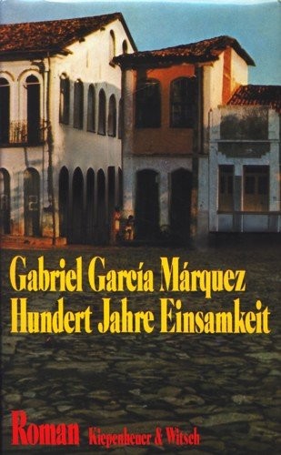Hundert Jahre Einsamkeit. Roman, Aus dem Spanischen von Curt Meyer-Clason [One Hundred Years in Solitude] (Hardcover, 1979, Kiepenheuer & Witsch Verlag)