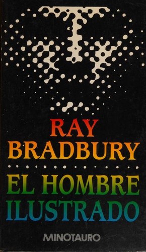 El hombre ilustrado (Spanish language, 1998, Minotauro)