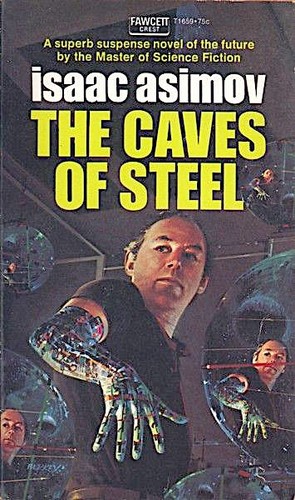 The Caves of Steel (Paperback, 1972, Fawcett Crest)