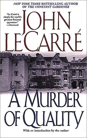 A Murder of Quality (2002, Scribner)