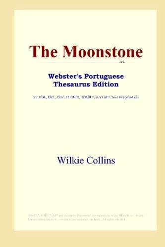 The Moonstone (Webster's Portuguese Thesaurus Edition) (Paperback, 2006, ICON Group International, Inc.)