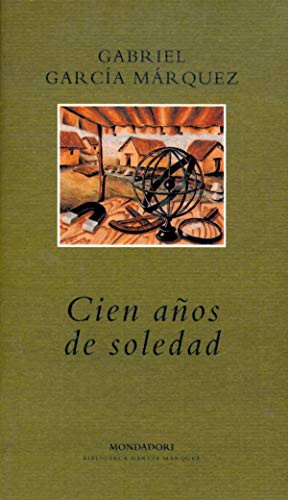 Cien Anos De Soledad (Hardcover, Grijalbo Mondadori, S.A.)