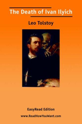 The Death of Ivan Ilyich [EasyRead Edition] (2006, ReadHowYouWant.com)