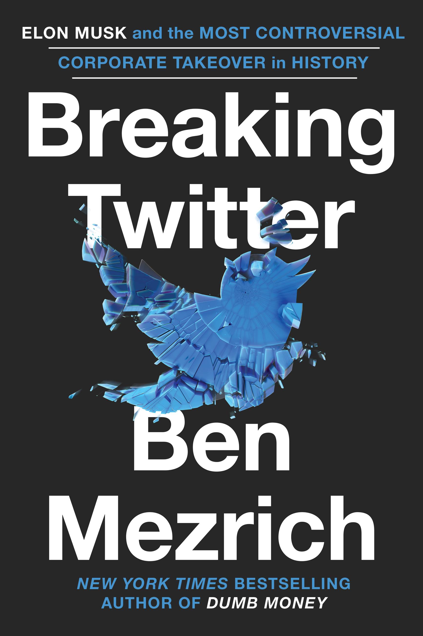 Breaking Twitter (2023, Grand Central Publishing)
