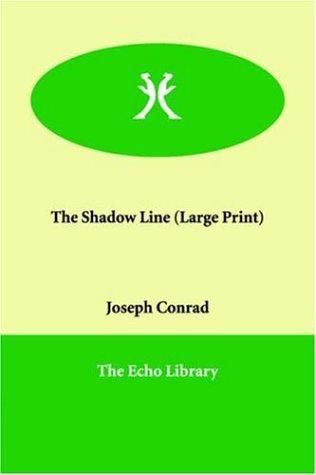 The Shadow Line (Paperback, 2005, Paperbackshop.Co.UK Ltd - Echo Library)