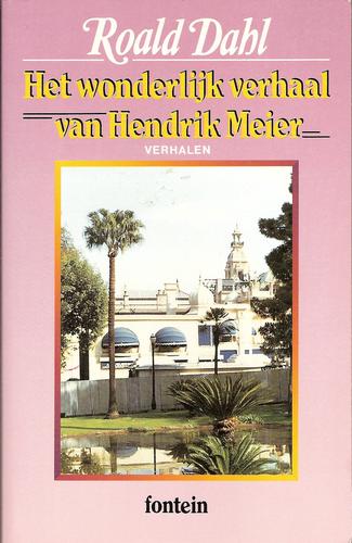 Het wonderlijk verhaal van Hendrik Meier en zes andere verhalen (Paperback, Dutch language, 1990, De Fontein)