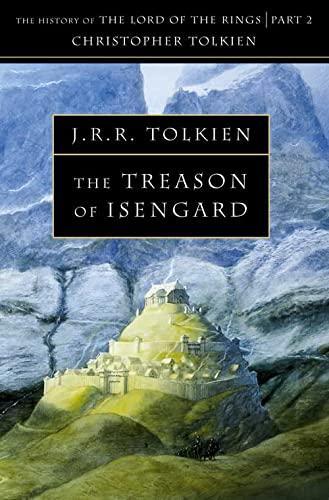 Treason of Isengard : the history of the Lord of the Rings, part two