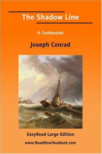 The Shadow Line A Confession [EasyRead Large Edition] (Paperback, ReadHowYouWant.com)