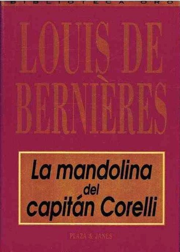 La mandolina del capitán Corelli  Louis de Bernières  (1995,  Plaza & Janés)