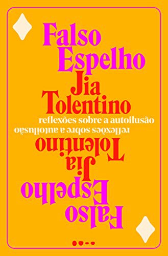 Falso Espelho - Reflexoes sobre a autoilusao (Paperback, 2019, Todavia)