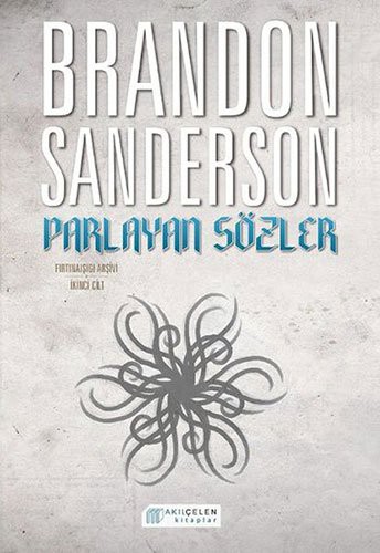 Parlayan Sözler - Firtinaisigi Arsivi Cilt 2 (Paperback, 2016, Akilcelen Kitaplar)