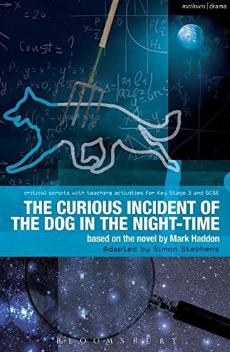 The Curious Incident of the Dog in the Night-Time: The Play (Critical Scripts) (Paperback, 2013, Methuen Drama)