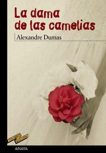 La dama de las camelias (Paperback, ANAYA INFANTIL Y JUVENIL)