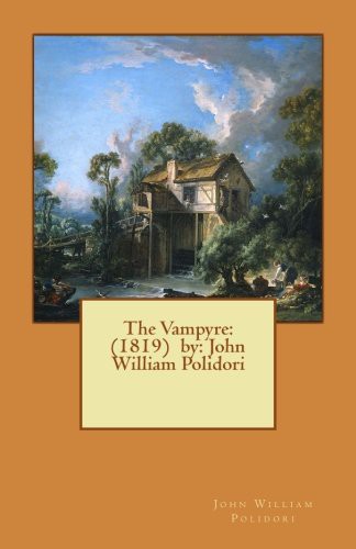 The Vampyre : by (Paperback, Createspace Independent Publishing Platform, CreateSpace Independent Publishing Platform)