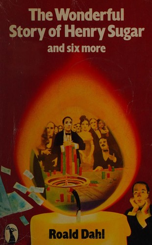 The wonderful story ofHenry Sugar, and six more (Paperback, 1978, Penguin Books)