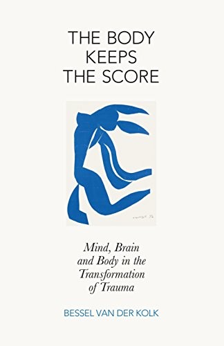 The Body Keeps the Score (Hardcover, 2014, Viking)