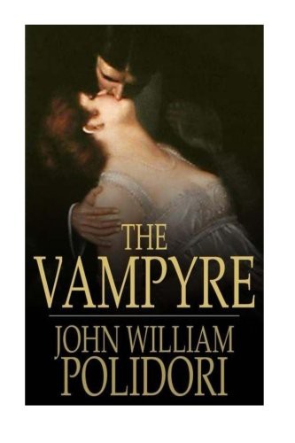 The Vampyre, A Tale (Paperback, CreateSpace Independent Publishing Platform, Createspace Independent Publishing Platform)