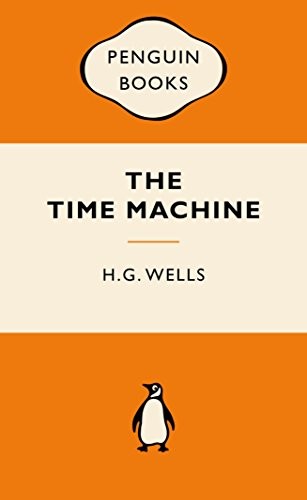 The Time Machine (Popular Penguins) (2011, Penguin Classics)