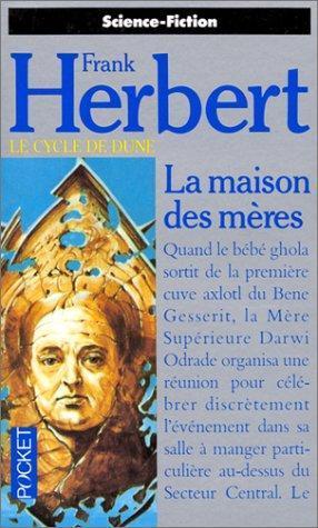 Cycle de Dune, tome 7, La Maison des mères (French language, 1990, Presses Pocket)