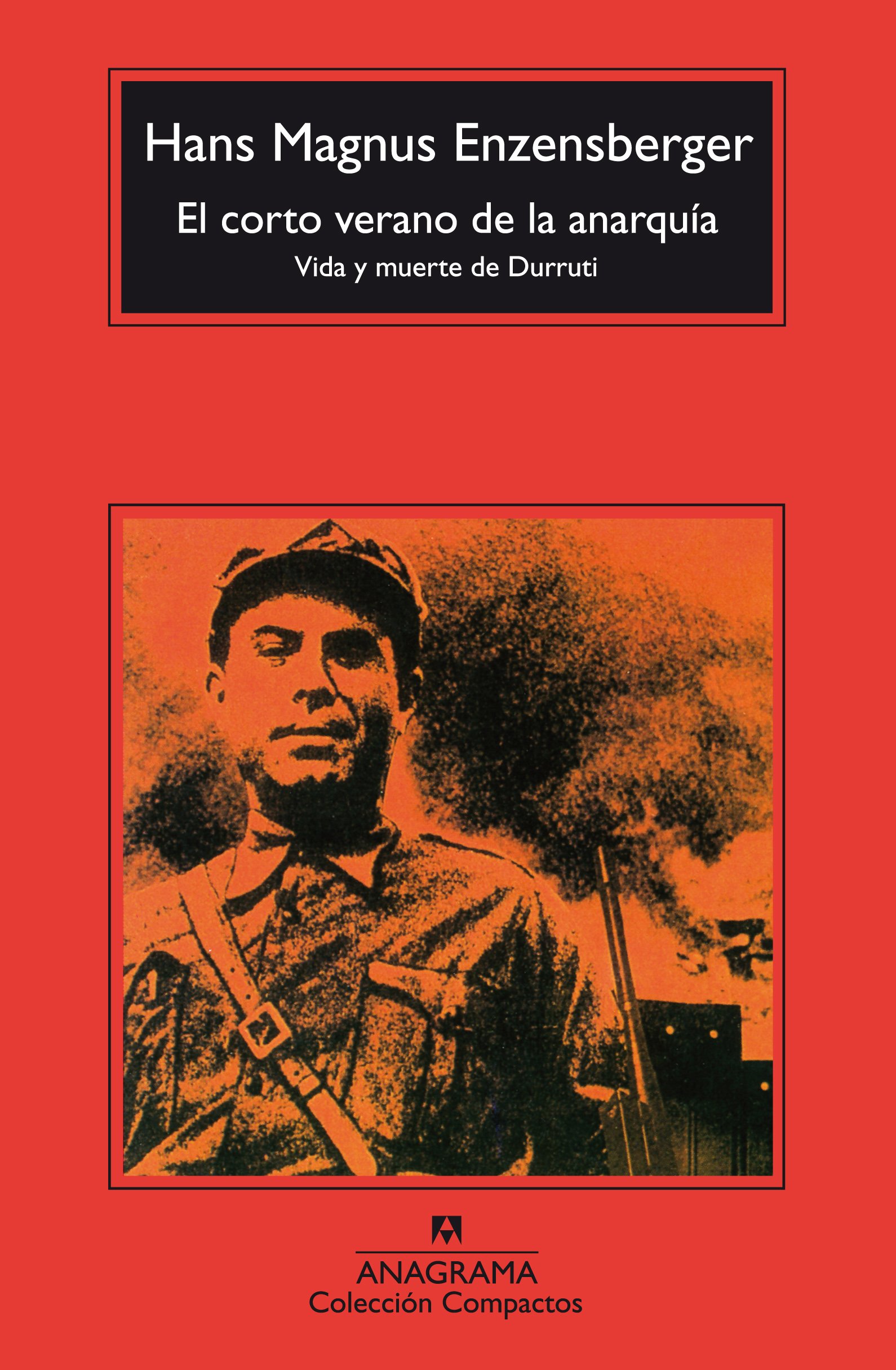 El Corto Verano de la Anarquia (Paperback, Spanish language, 2002, Anagrama)