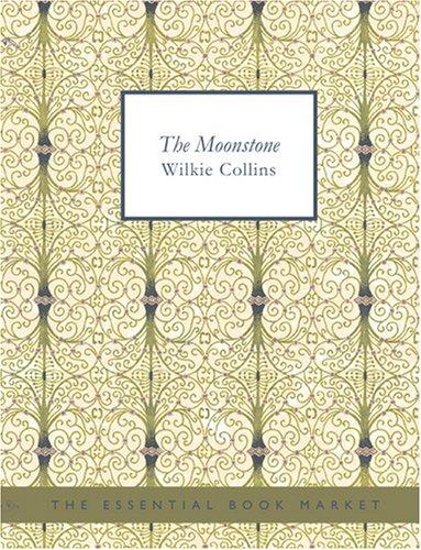 The Moonstone (Large Print Edition) (Paperback, 2007, BiblioBazaar)