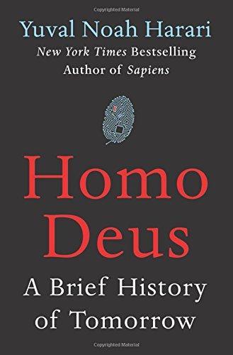 Homo Deus  - A Brief History of Tomorrow