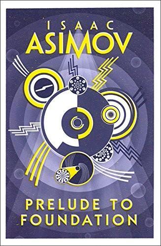 Prelude to Foundation (2016, HarperCollins)