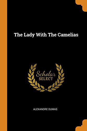 The Lady with the Camelias (Paperback, Franklin Classics Trade Press)