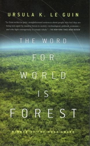 The Word for World is Forest (2010, Tor / Science Fiction Book Club, Tor Science Fiction Book Club)