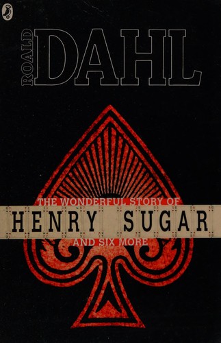 The wonderful story of Henry Sugar and six more (Paperback, 2013, Puffin Books)